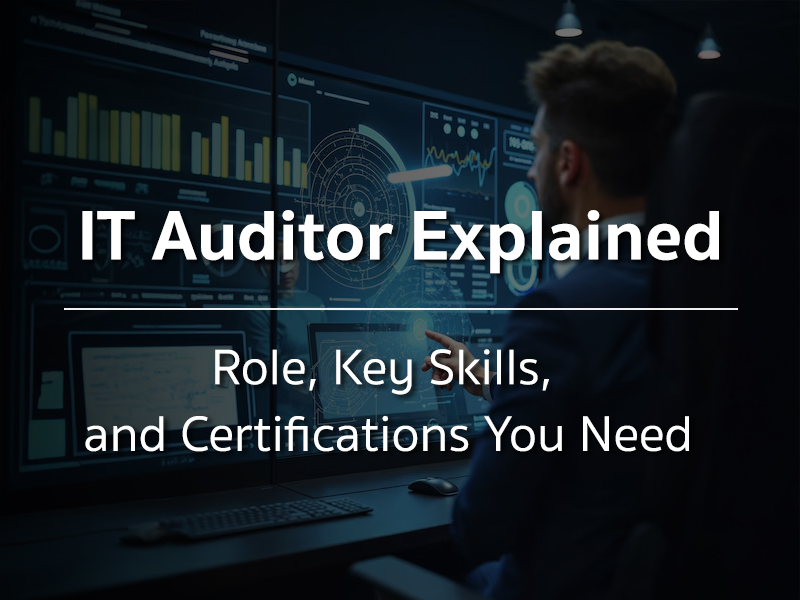 รู้จัก IT Auditor: อาชีพใหม่มาแรง ทักษะและใบรับรองที่ต้องมี